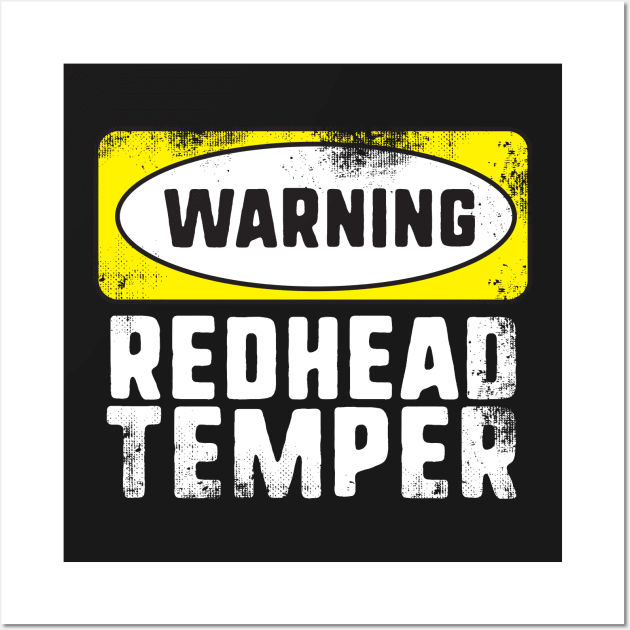 Warning Redhead Temper Wall Art by thingsandthings